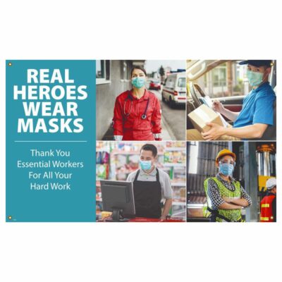 Real Heros Wear Masks, Thank You Essential Workers, Vinyl Banner w/ Grommets
